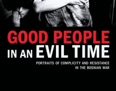 Good People in Evil Times /Svetlana Broz