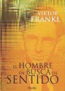 El hombre en busca de sentido / Viktor Frankl